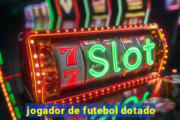 jogador de futebol dotado